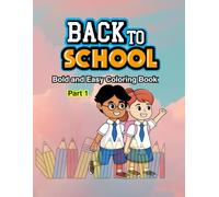 Back to School Coloring Book- Part 1 : Fun for Little Learners: Bold and Easy Coloring Book