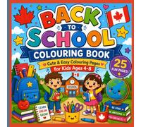 Back to School Colouring and Activity Book: 25 Fun Colouring Pages, Puzzles & Learning Activities for Kids Ages 4-8