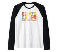 Back to School Eighth Grade Dream Team 8th Grad Teacher Kids Maglia con Maniche Raglan