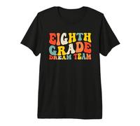 Back to School Eighth Grade Dream Team 8th Grad Teacher Kids Maglietta Premium