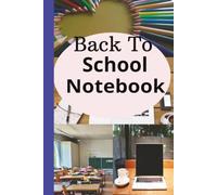 Back To School Notebook: A back to school notebook is where learning grows and great ideas are in the making. Back to school and time to shine.