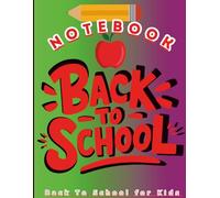 Back to School Notebook for Kids Fun & Colorful Composition Book: Perfect for School Notes, Writing Practice, and Daily Use - 120 Wide-Ruled Pages - 8.5 x 11 in