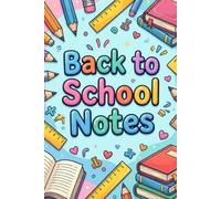 Back to School Notes: 6x9 Lined Journal for Students, Teachers, and Everyday Writing; Colorful School Supplies Cover - Perfect Notebook for Class, Study, and Daily Journaling