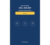 Back-to-School Skill Builder: Kindergarten Readiness Workbook for Ages 4-6: Tracing, Letters, Beginning Sounds, Numbers, Early Math, Patterns, Logic, and School Confidence Activities