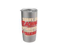 Back To School Sorry Is Teaching Interrupting Your Talking Bicchiere termico in acciaio inox doppia parete