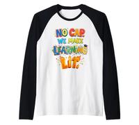 Back to School Teacher No cap We Make Learning Lit Maglia con Maniche Raglan