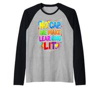 Back to School Teacher No cap We Make Learning Lit Maglia con Maniche Raglan