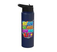 Back to School Teacher No Cap We Make Learning Lit Stainless Steel Insulated Water Bottle