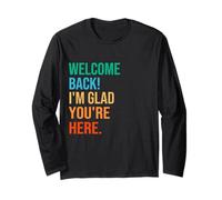 Back To School Teacher Welcome Back I'm Glad You're Here Maglia a Manica