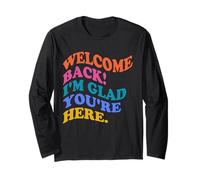 Back To School Teacher Welcome Back I'm Glad You're Here Maglia a Manica
