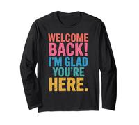 Back To School Teacher Welcome Back I'm Glad You're Here Maglia a Manica