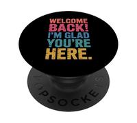 Back To School Teacher Welcome Back I'm Glad You're Here PopSockets PopGrip Adesivo