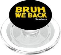 Back to School Teachers Bruh We back PopSockets PopGrip per MagSafe