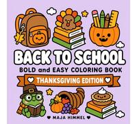 Back to School Thanksgiving - A Bold and Easy Coloring Book: 40 Cute and Simple Designs for Relaxing and Creative Fun for All Ages