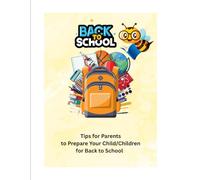 Back To School Tips for Parents to Prepare Your Children for Back to School