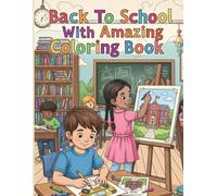 Back To School With Amazing Coloring Book: Coloring Book For Kids : A Kawaii Coloring Book ( 100 easy and fun coloring pages )