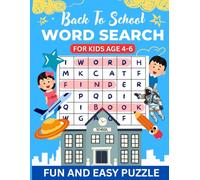 Back to School Word Search for Kids Ages 4-6: 48 pages, Fun & Easy Educational Puzzle Book with Bonus Activities for Kindergarten, Pre-k, Preschool, ... Vocabulary (School-Themed Words, Big Letters)