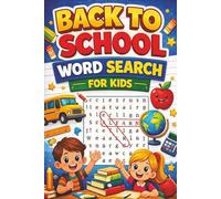 Back To School Word Search For Kids: School Word Searches with Easy-to-Read Print about Learning, Classrooms, Subjects, and More | 6 x 9 Inches, 110 Pages | 50+ Puzzles | Solutions Included