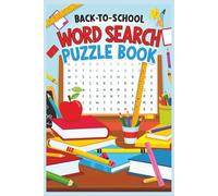 Back-to-School Word Search Puzzle Book: “55 Fun Puzzles with 495 School-Themed Words for Kids, Teens, and Adults”