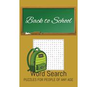 Back to School Word Search Puzzle Book: Over 50 School-Themed Word Search Puzzles with 450+ Words | Includes Solutions