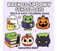 Back to Spooky School Days - Cute Halloween Bold & Easy Coloring Book for Kids and Adults