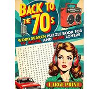 Back to the 1970 Large Print Word Search for Adults: Nostalgic Wordfind Puzzle Book for Adults & Seniors - Easy, Relaxing & Big Font Puzzles All About the 1970s! (Gifts for Women & Men)