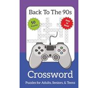 Back To The 90s Crossword Puzzle Book: Relaxing Crossword Puzzles Celebrating Grunge, Retro Slang, Iconic Groups, and 1990s Pop Culture | 50 ... Nostalgia Lovers, Birthdays, and Leisure Time