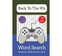 Back To The 90s Word Search Puzzle Book: Relaxing Word Search Puzzles Celebrating Grunge Style, Retro Slang, and 1990s Pop Culture | 50 Easy-to-Read ... Nostalgia Lovers, Birthdays, and Leisure Time