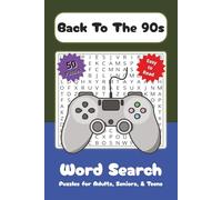 Back To The 90s Word Search Puzzle Book: Relaxing Word Search Puzzles Celebrating Grunge Style, Retro Slang, and 1990s Pop Culture | 50 Easy-to-Read ... Nostalgia Lovers, Birthdays, and Leisure Time