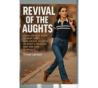 Back To The Aughts: Fall 2025’s Hottest Fashion Trends: Low-Rise Jeans, Mary Janes, And The 2000s Revival You’ll Want To Wear Now