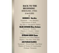 BACK TO THE BEGINNING - BENEVOLENCE, ETHICS & THE ELDERS: Galactic Origins Journal - Exploring Cosmic Races & Star Wisdom. Blank Notebook.