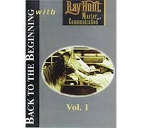 Back to the Beginning with Ray Hunt Volume 1