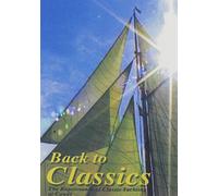 Back to the Classics: The Renaissance of Classic Yachting at Cowes [Edizione: Regno Unito]