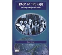 Back to the Egg: The Story of Wings’ Last Album