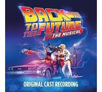 Back To The Future The Musical - Back To The Future: The Musical [Original Cast Recording]
