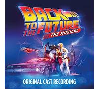 Original Cast of Back To The Future: The Musi Back to the Future: The Musi (CD)