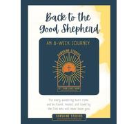 Back to the Good Shepherd: An 8-Week Journey