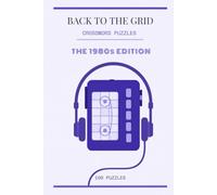 Back to the Grid: 100 Crossword Puzzles - The 1980s Edition