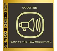 Scooter Back to the Heavyweight Jam (20 Y.O.H.E.E.) (CD)