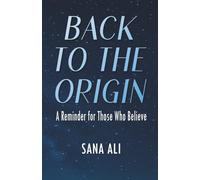 Back to the Origin: A Reminder for Those Who Believe