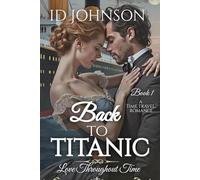 Back to Titanic: A Time Travel Romance
