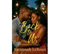 Back to Us: A Rekindled Fire Romance: 5