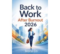 Back to Work After Burnout 2026: Anxiety Workbook for Women: 12 Weeks to Calm Confidence