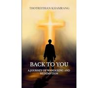 Back To You - A Journey of Wandering and Redemption
