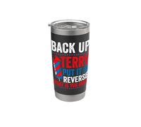 Back up terry put it in reverse 4th of July for men women Bicchiere termico in acciaio inox doppia parete
