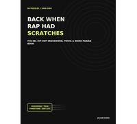 Back When Rap Had Scratches: The 90s Hip-Hop Crossword, Trivia & Word Puzzle Book