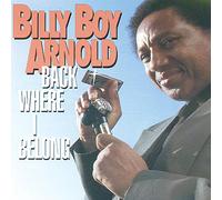 Billy Boy Arnold – Back Where I Belong – CD – Alligator