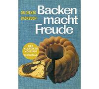 Backen macht Freude - Reprint 1960: Dr. Oetker Backbuch. Der Klassik (Tascabile)