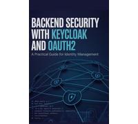 Backend Security with Keycloak and OAuth2: Practical Guide for Identity Management