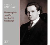 Wilhelm Backhau Wilhelm Backhaus: The Complete Pre-war Beethoven Recording (CD)